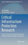 Critical Infrastructure Protection Research - Results Of The First Critical Infrastructure Protection Research Project In Hungar