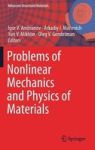 Problems Of Nonlinear Mechanics And Physics Of Materials Hardcover 1ST Ed. 2019