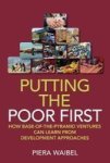Putting The Poor First - How Base Of The Pyramid Ventures Can Learn From Development Approaches Hardcover