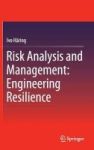 Risk Analysis And Management: Engineering Resilience 2015 Hardcover 1st Ed. 2016