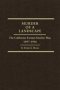 Murder Of A Landscape - The California Farmer-smelter War 1897A1916   Hardcover