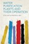 Water Purification Plants And Their Operation   Paperback