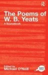 The Poems Of W.b. Yeats: A Routledge Study Guide And Sourcebook Routledge Guides To Literature