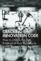 Cracking The Innovation Code - How To Unlock The True Potential Of Your Business To Grow Through New Products   Paperback