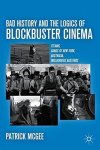 Bad History And The Logics Of Blockbuster Cinema: Titanic Gangs Of New York Australia Inglourious Basterds