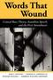 Words That Wound - Critical Race Theory Assaultive Speech And The First Amendment   Paperback