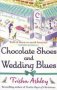 Chocolate Shoes And Wedding Blues   Paperback