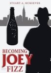 Becoming Joey Fizz Hardcover