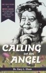 Calling Of An Angel - The True Story Of Rene Caisse And An Indian Herbal Medicine Called Essiac Nature& 39 S Cure For