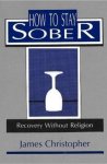 How To Stay Sober