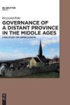 Governance Of A Distant Province In The Middle Ages Hardcover