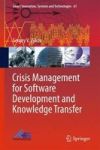Crisis Management For Software Development And Knowledge Transfer Hardcover 1ST Ed. 2016