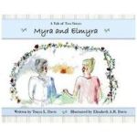 Myra And Elmyra - A Tale Of Two Sisters Hardcover
