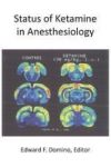 Status Of Ketamine In Anesthesiology Hardcover