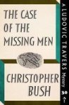 The Case Of The Missing Men - A Ludovic Travers Mystery Paperback New Edition