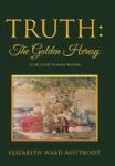 Truth - The Golden Heresy: Ethics For Human Nature Hardcover