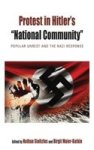 Protest In Hitler& 39 S National Community - Popular Unrest And The Nazi Response Paperback