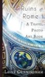 Ruins Of Rome I - A Travel Photo Art Book Hardcover