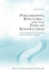 Philosophy, Rhetoric and the End of Knowledge - The Coming of Science and Technology Studies