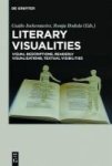 Literary Visualities - Visual Descriptions Readerly Visualisations Textual Visibilities Hardcover