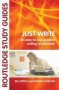 Just Write - An Easy-to-use Guide To Writing At University   Paperback New Ed