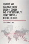 Insights And Research On The Study Of Gender And Intersectionality In International Airline Cultures Hardcover