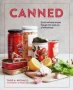 Canned - Quick And Easy Recipes That Get The Most Out Of Tinned Food   Hardcover