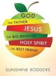 God The Father Jesus The Big Brother Holy Spirit The Best Friend Paperback