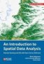 An Introduction To Spatial Data Analysis - Remote Sensing And Gis With Open Source Software   Paperback