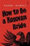 How To Be A Kosovan Bride Paperback