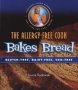 The Allergy-free Cook Bakes Bread - Gluten-free Dairy-free Egg-free   Paperback New
