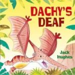 Dinosaur Friends: Dachy& 39 S Deaf Paperback