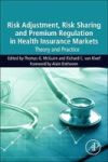Risk Adjustment Risk Sharing And Premium Regulation In Health Insurance Markets - Theory And Practice Paperback