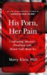 His Porn Her Pain - Confronting America& 39 S Pornpanic With Honest Talk About Sex Hardcover
