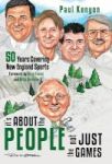 It& 39 S About The People Not Just The Games - 50 Years Covering New England Sports Hardcover