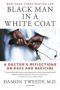 Black Man In A White Coat - A Doctor&  39 S Reflections On Race And Medicine   Paperback