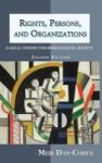 Rights Persons And Organizations - A Legal Theory For Bureaucratic Society Second Edition Hardcover 2nd
