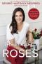 The Road To Roses - Heartbreak Hope And Finding Strength When Life Doesn&  39 T Go As Planned   Hardcover