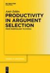 Productivity In Argument Selection - From Morphology To Syntax Hardcover