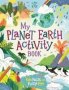 My Planet Earth Activity Book - Fun Facts And Puzzle Play   Paperback