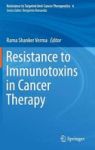 Resistance To Immunotoxins In Cancer Therapy Hardcover 2015 Ed.