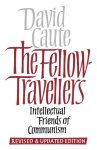 The Fellow-travellers: Intellectual Friends Of Communism
