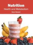 Nutrition: Health And Metabolism Hardcover