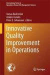 Innovative Quality Improvements In Operations - Introducing Emergent Quality Management Hardcover 1ST Ed. 2017
