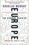 The Strange Death Of Europe - Immigration Identity Islam Paperback
