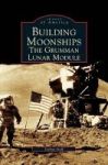 Building Moonships - The Grumman Lunar Module Hardcover