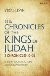 The Chronicles Of The Kings Of Judah - 2 Chronicles 10-36 : A New Translation And Commentary Hardcover
