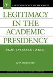 Legitimacy In The Academic Presidency: From Entrance To Exit Ace praeger Series On Higher Education