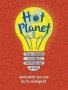 Hot Planet - How Climate Change Is Harming Earth   And What You Can Do To Help     Paperback