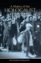 A History Of The Holocaust - From Ideology To Annihilation   Paperback 5TH New Edition